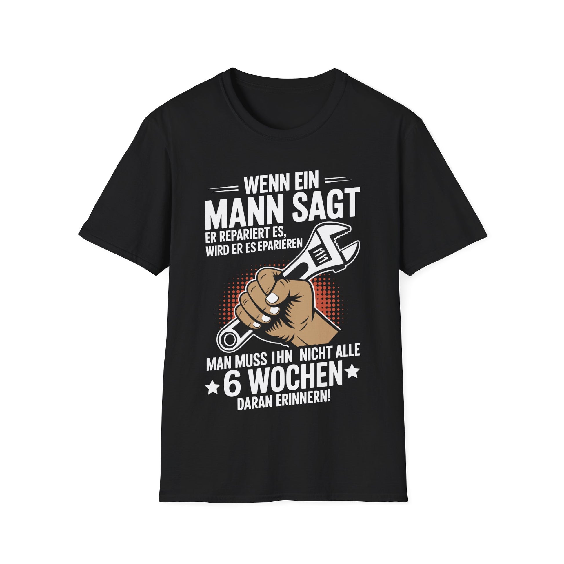 Schwarzes Reparatur Humor T-Shirt mit Spruch „Wenn ein Mann sagt, er repariert es…“ und Illustration einer Hand mit Schraubenschlüssel – erhältlich in Schwarz, Military Green und Grau