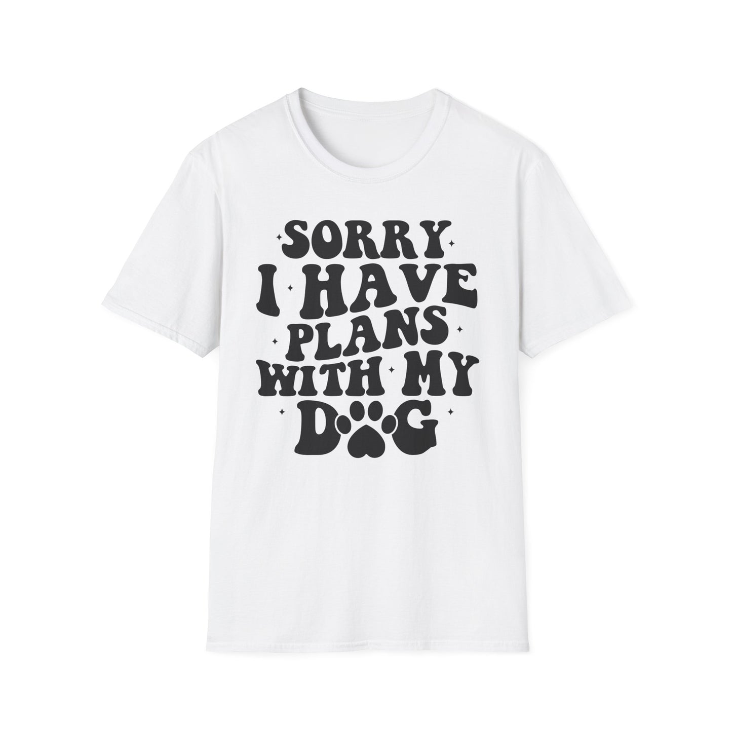 Weißes T-Shirt mit schwarzem Spruch „Sorry I Have Plans With My Dog“ – Lustiges Hunde Shirt für Männer und Frauen