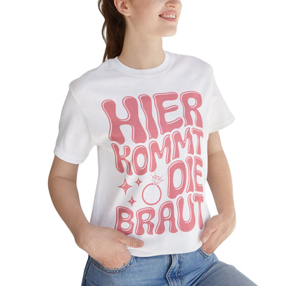 weißes Tshirt, pink Aufdruck "Hier kommt die Braut" 