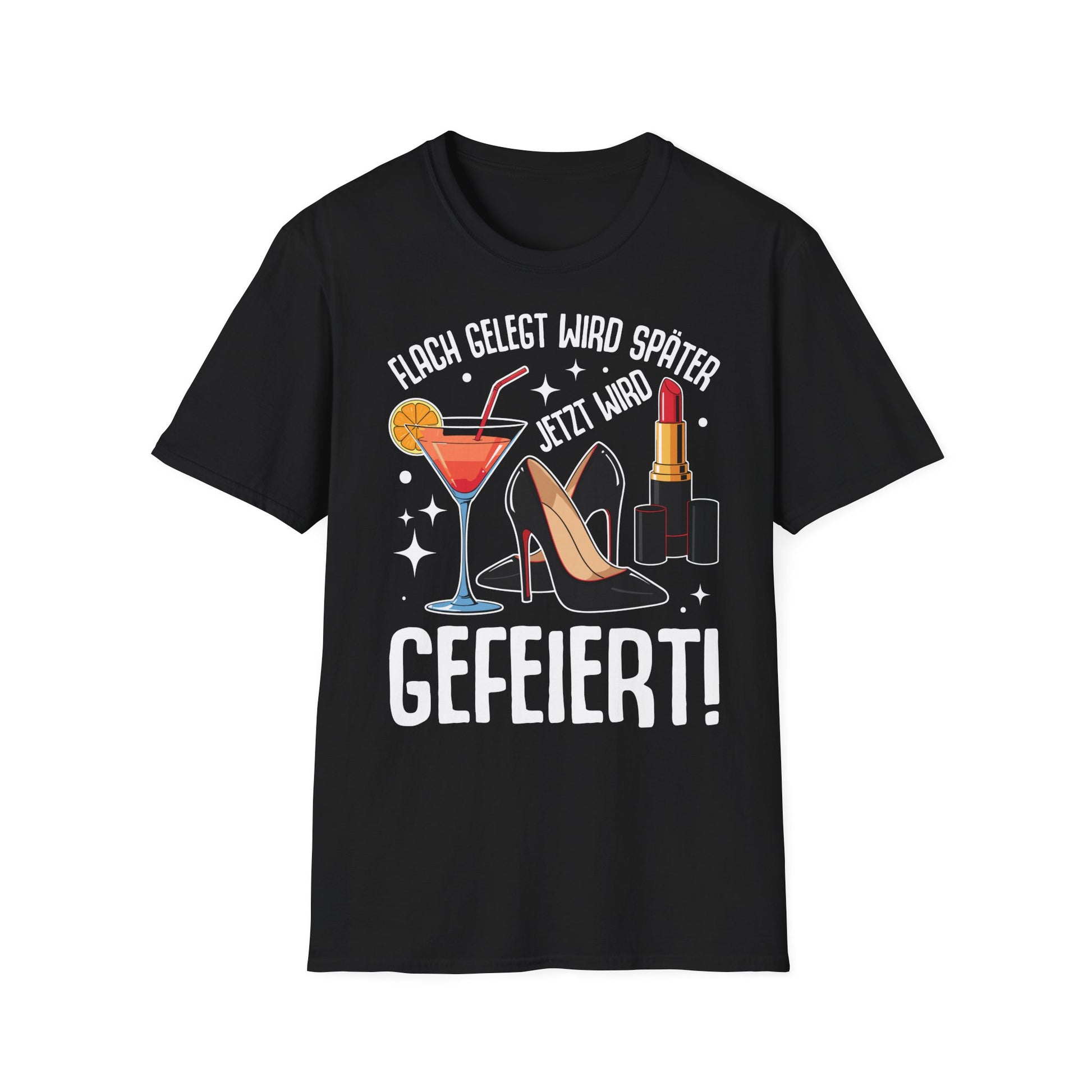 Schwarzes Damen T-Shirt mit Spruch „Flach gelegt wird später – jetzt wird gefeiert!“ und Motiven Cocktail, Lippenstift, High Heels – ideal für Party, Club & Ballermann