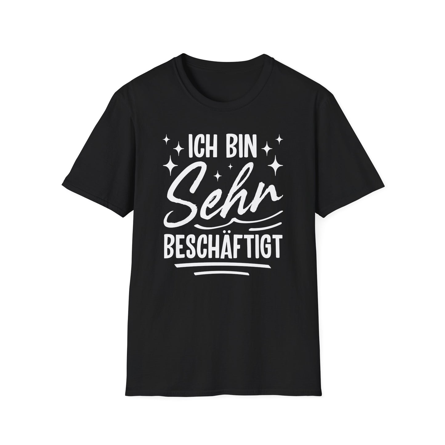 Schwarzes Unisex T-Shirt mit weißem Text „Ich bin sehr beschäftigt“ im stylischen Schriftzug – humorvolles Statement-Shirt