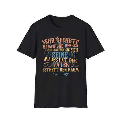Papa T-Shirt – Seine Majestät der Vater. Königlicher Auftritt garantiert ✓ Lustiges Geschenk für Väter