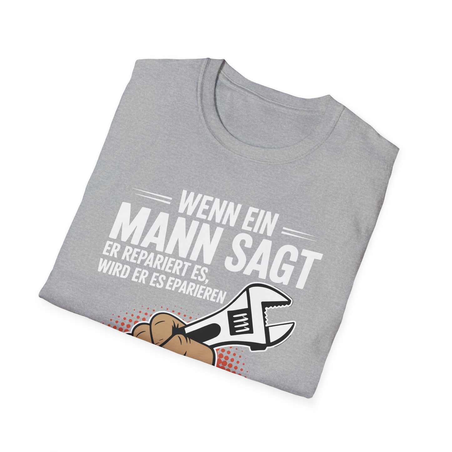 graues gefaltenes Reparatur Humor T-Shirt mit Spruch „Wenn ein Mann sagt, er repariert es…“ und Illustration einer Hand mit Schraubenschlüssel – erhältlich in Schwarz, Military Green und Grau