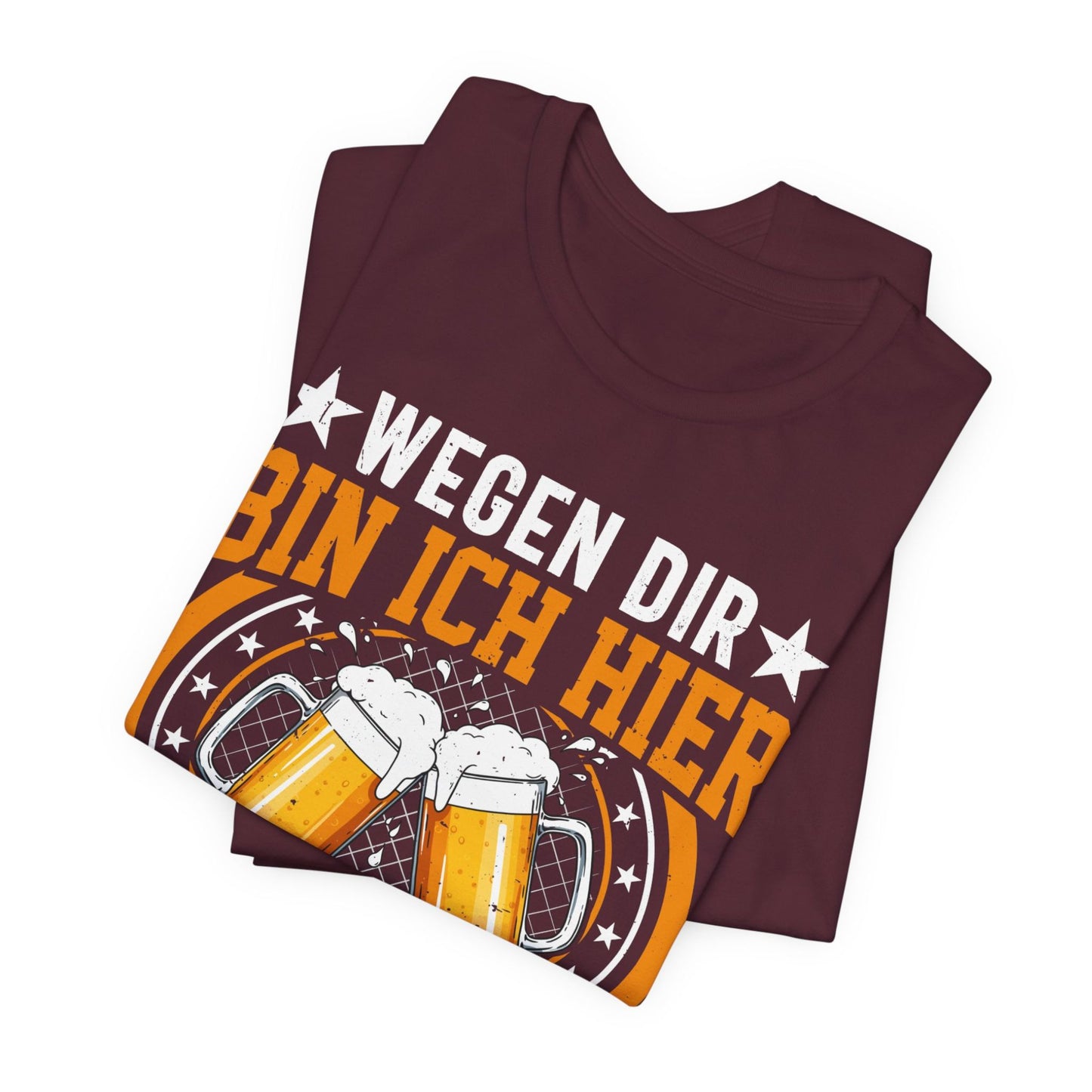 Wegen dir bin ich hier – Bring mir ein Bier T-Shirt – Lustiges Bier-Shirt mit Bierkrug Motiv – Party & Stammtisch