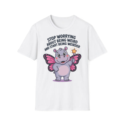 weißes T-Shirt mit lustigem Nilpferd im Feen-Outfit und Spruch „Stop Worrying About Being Weird and Start Being Weirder“