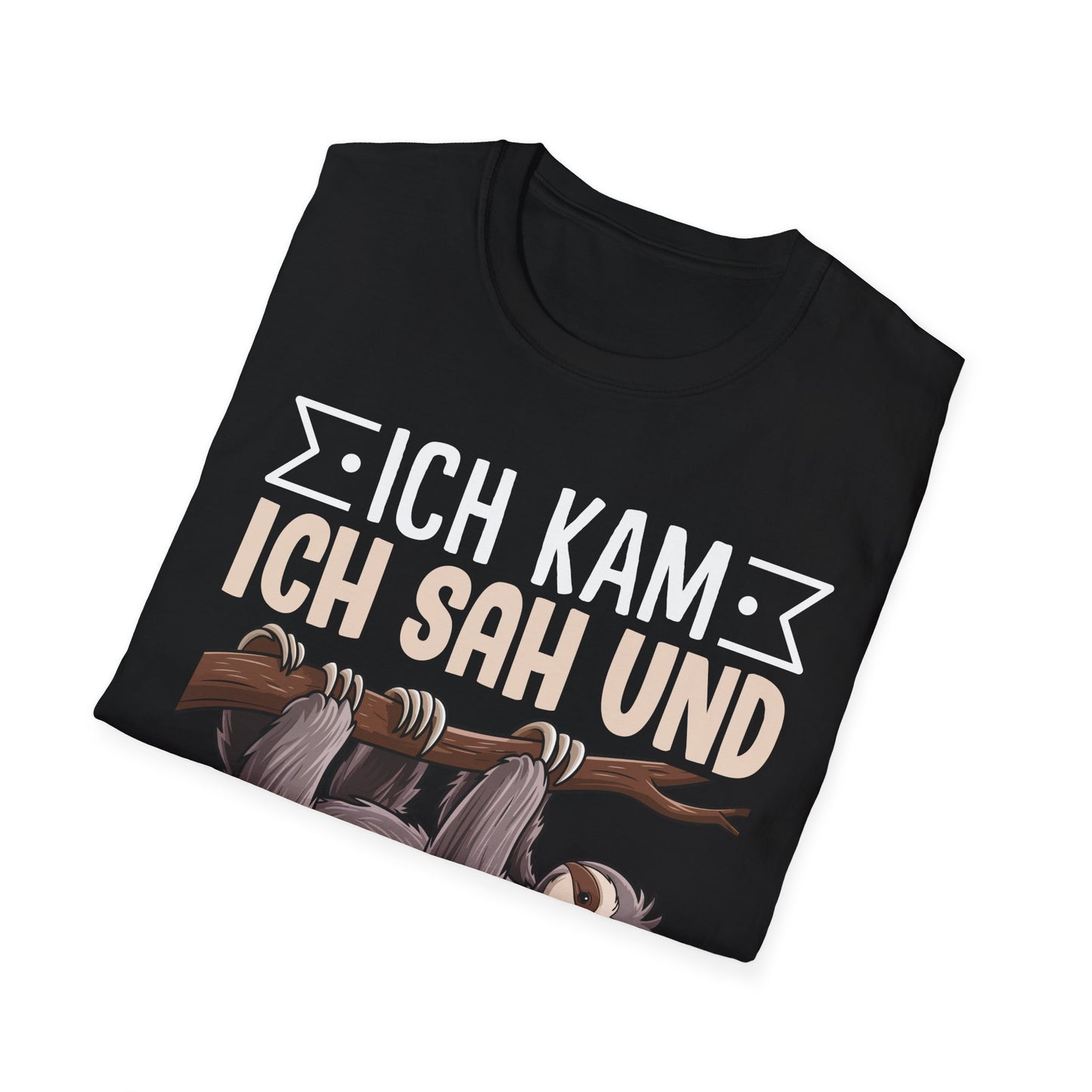 Ich kam, ich sah und hatte direkt keinen Bock T-Shirt – Lustiges Faultier Shirt – Sprüche Funshirt Unisex