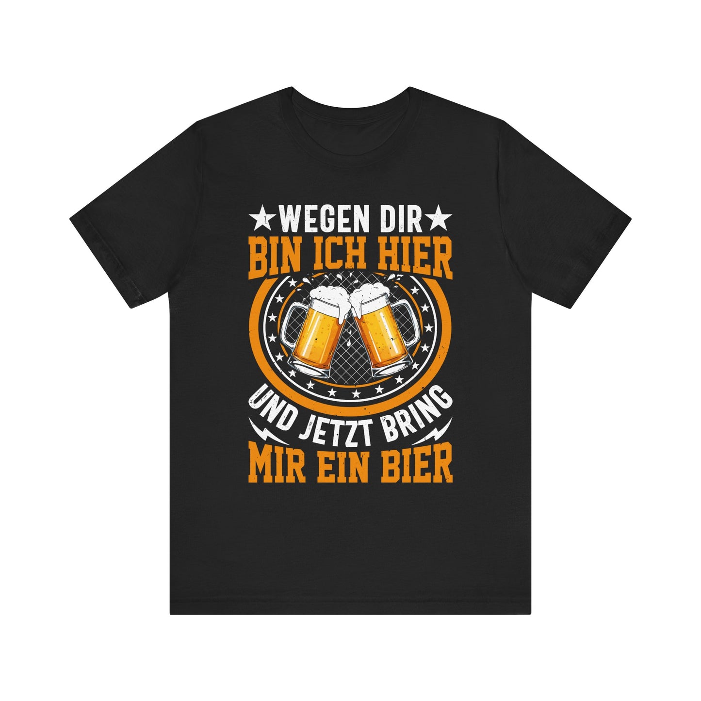 Wegen dir bin ich hier – Bring mir ein Bier T-Shirt – Lustiges Bier-Shirt mit Bierkrug Motiv – Party & Stammtisch