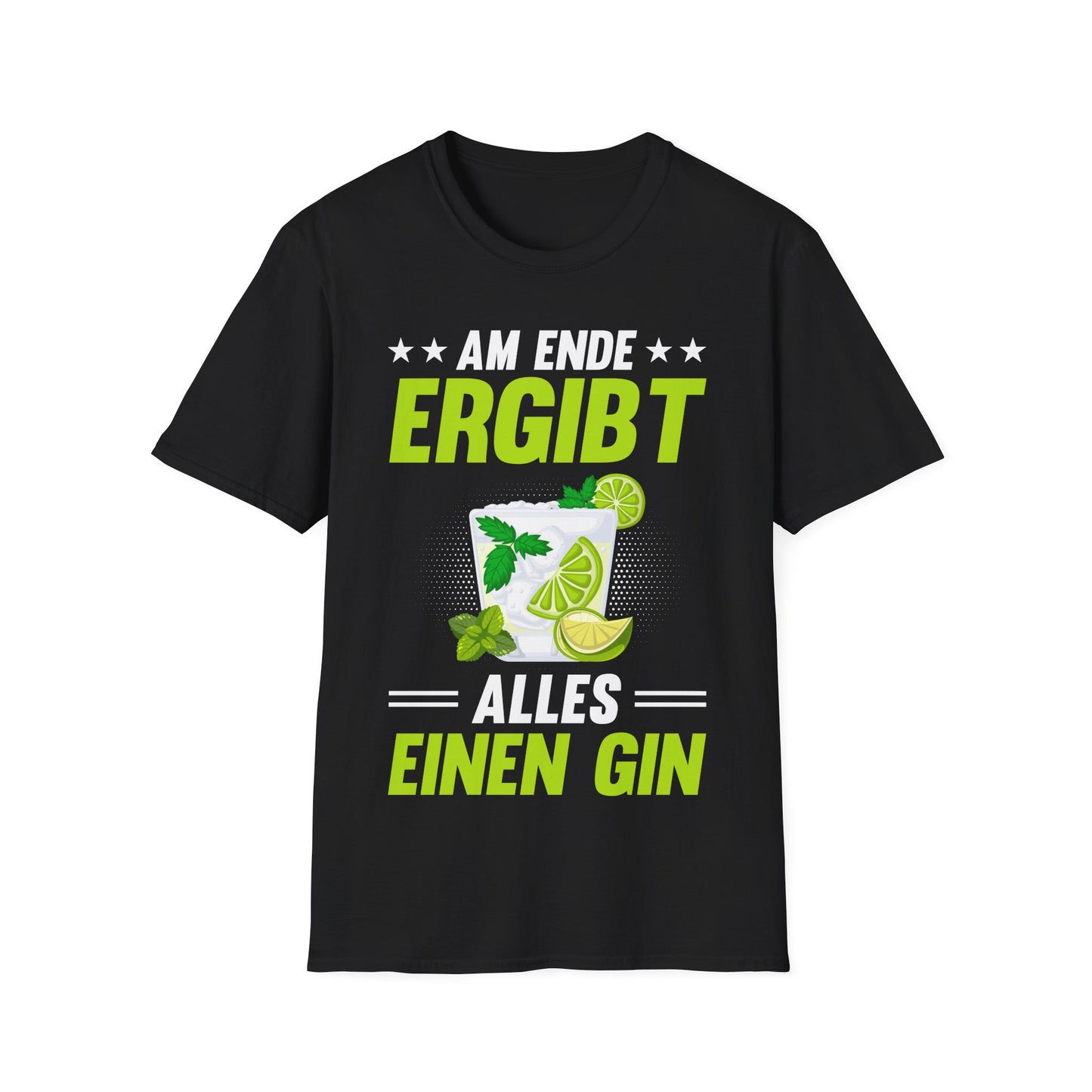 Schwarzes T-Shirt mit grünem Aufdruck „Am Ende ergibt alles einen Gin“ und Cocktailglas – witziges Shirt für Gin-Fans und Partys
