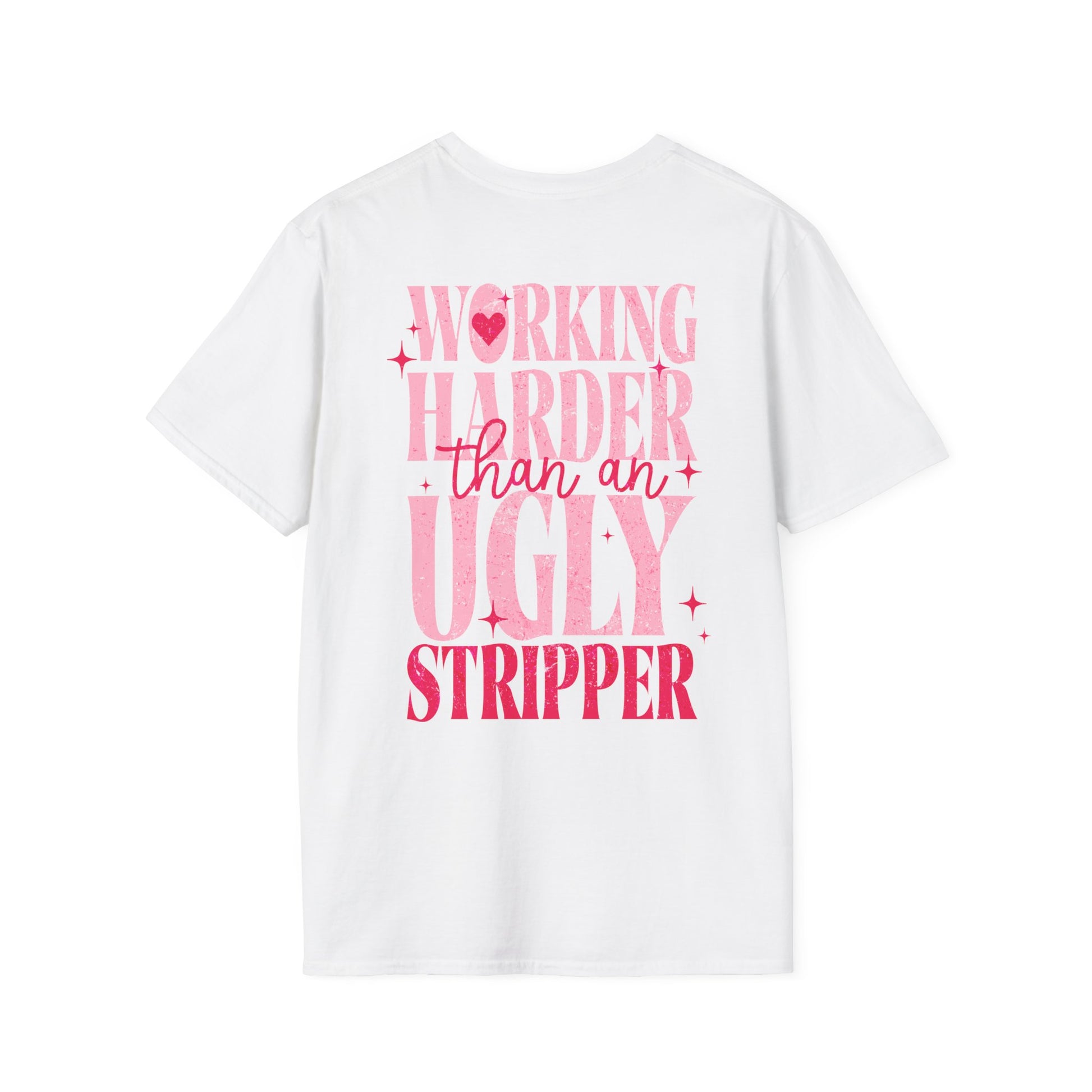 Rückenprint weißes Shirt = working harder than an ugly stripper