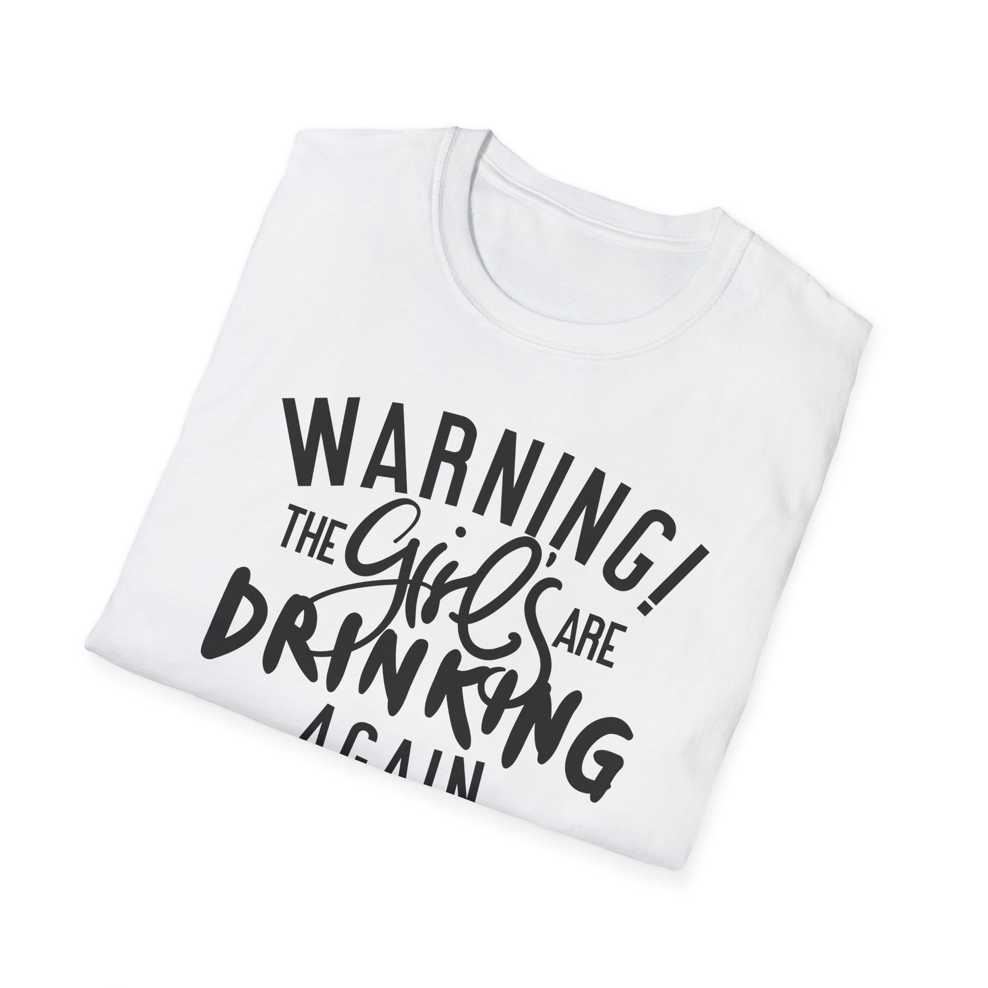 T-Shirt mit Spruch 'Warning: The Girls Are Drinking Again' – lustiges Partyshirt für Fraue