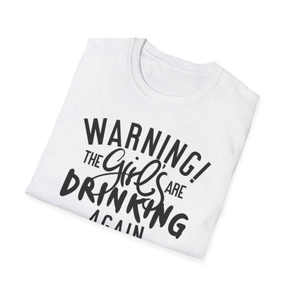 T-Shirt mit Spruch 'Warning: The Girls Are Drinking Again' – lustiges Partyshirt für Fraue