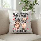 Witziges Liebes-Kissen 40x40 – „Alter Sack“-Spruch