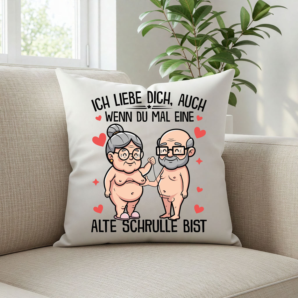Witziges Liebes-Kissen 40x40 – „Alter Schrulle“-Spruch