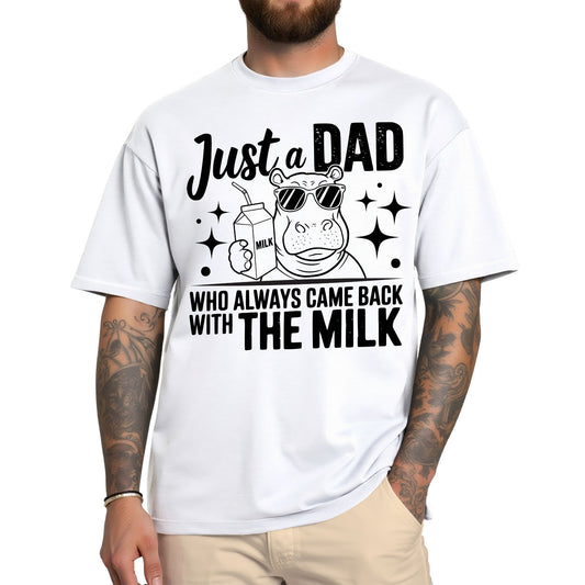 Just a Dad who came back with the milk T-Shirt – Lustiges Papa Shirt mit Nilpferd & Meme-Spruch – Vatertagsgeschenk