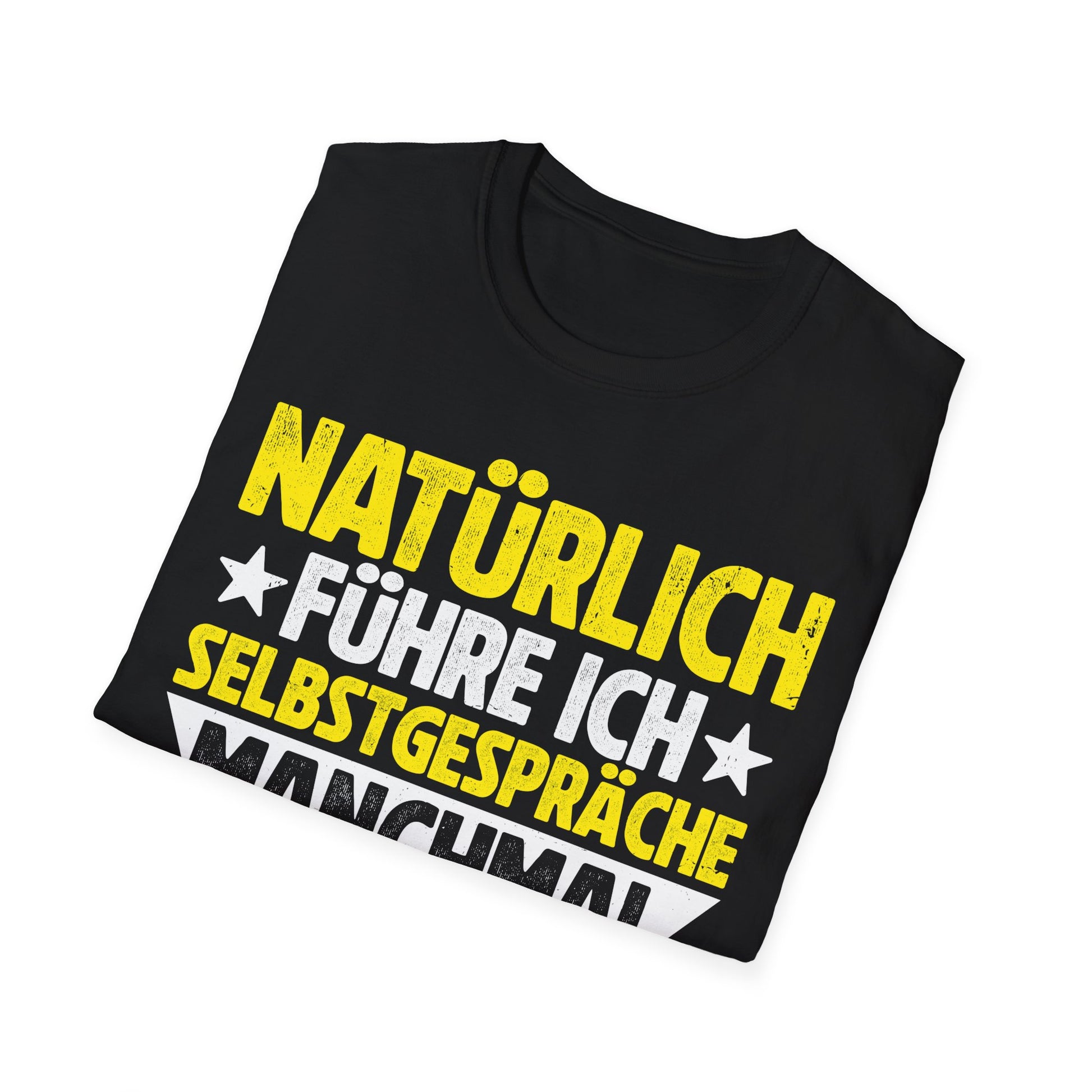 T-Shirt mit Spruch 'Natürlich führe ich Selbstgespräche – manchmal brauche ich eine Expertenmeinung' – witziges Unisex Funshirt