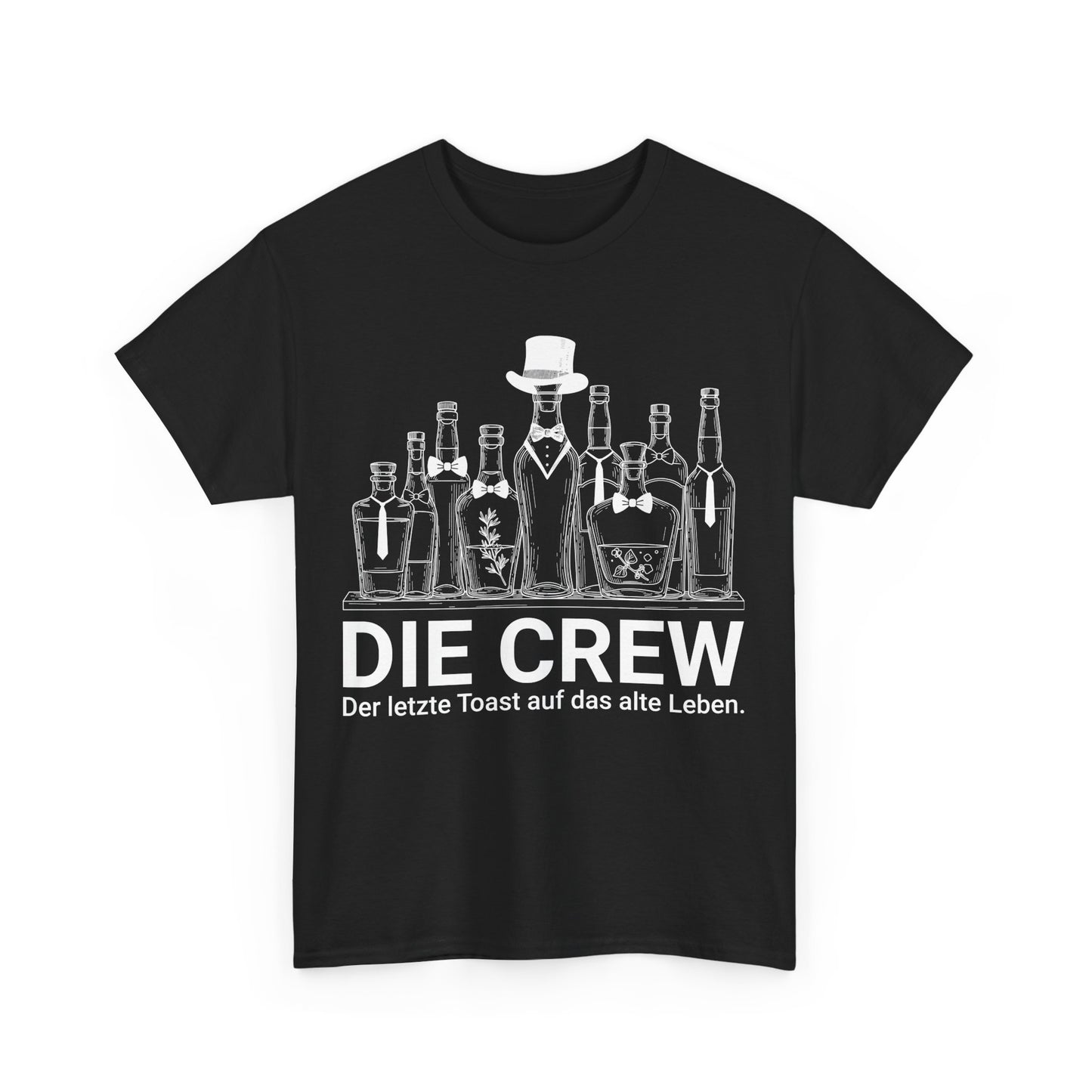 schwarzes Shirt mit weißem Aufdruck "Die Crew" der letzteToast auf das alte Leben und mit Alkohol Flaschen Design