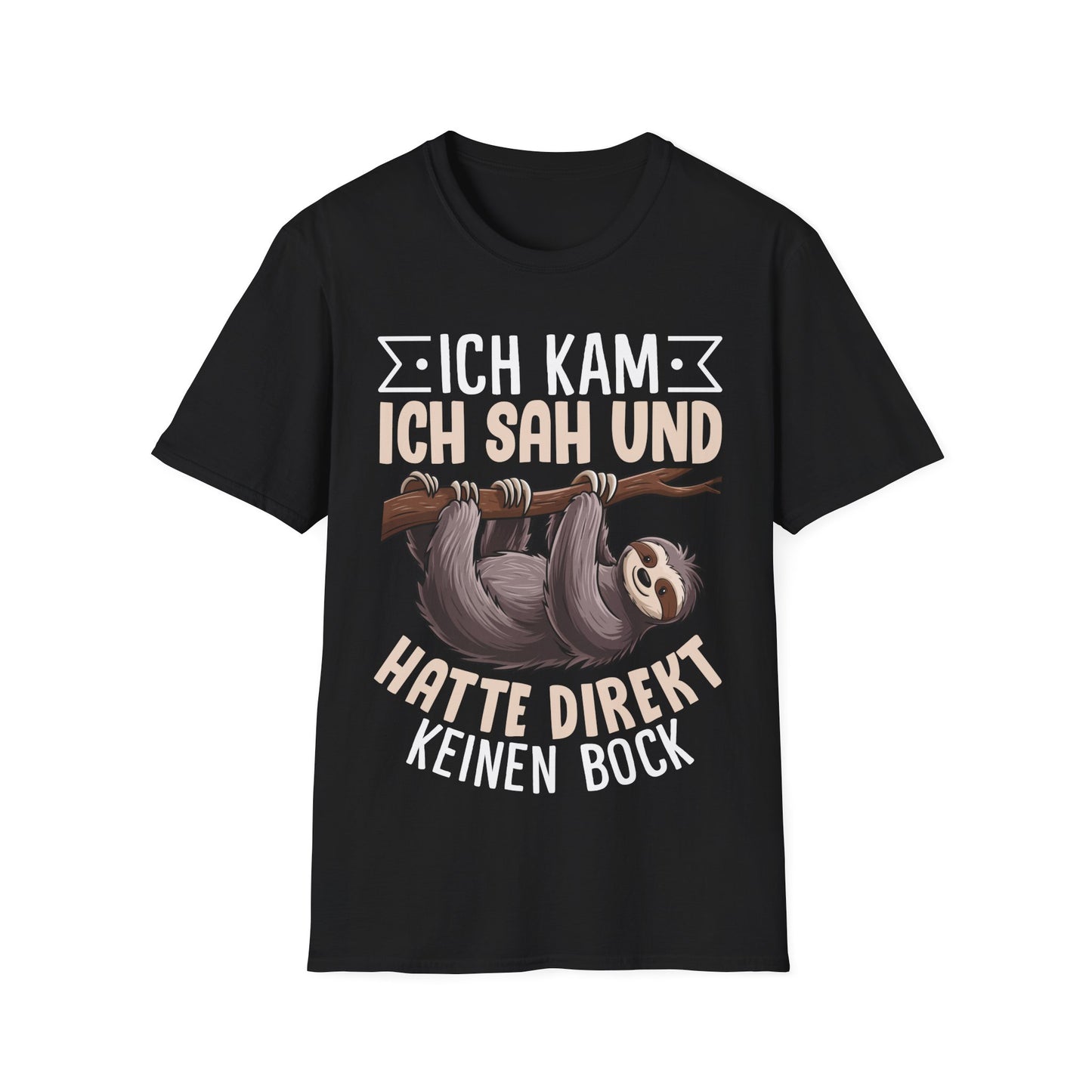 T-Shirt mit Spruch 'Ich kam, ich sah und hatte direkt keinen Bock' und Faultier-Motiv – lustiges Shirt für faule Tage