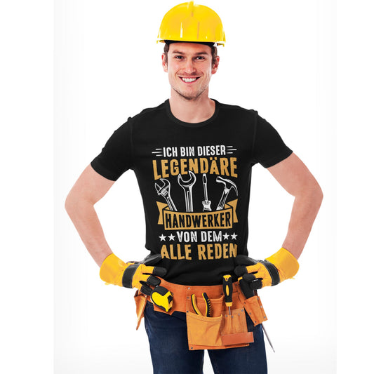T-Shirt mit Spruch 'Legendärer Handwerker von dem alle reden' – lustiges Shirt mit Werkzeug-Motiv für Bau & Heimwerker