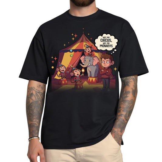 T-Shirt mit Spruch 'Not my circus, not my monkeys' und buntem Zirkusmotiv mit Elefant und Affen – humorvolles Statementshirt