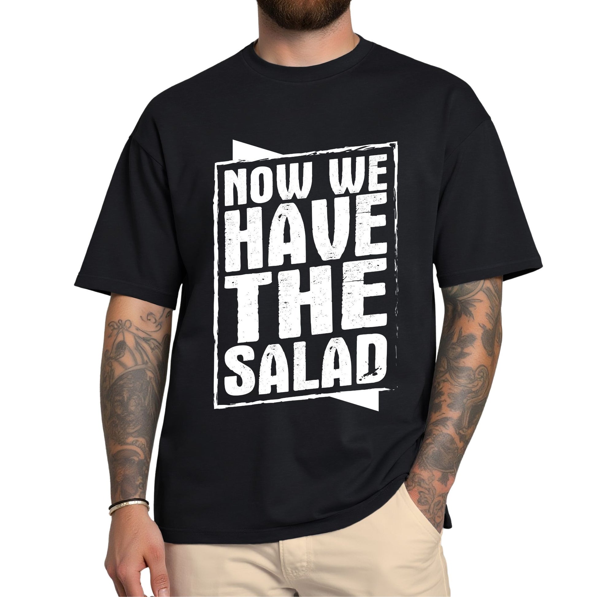 T-Shirt mit Aufdruck 'Now we have the salad' – lustiger englischer Spruch im Streetwear Look