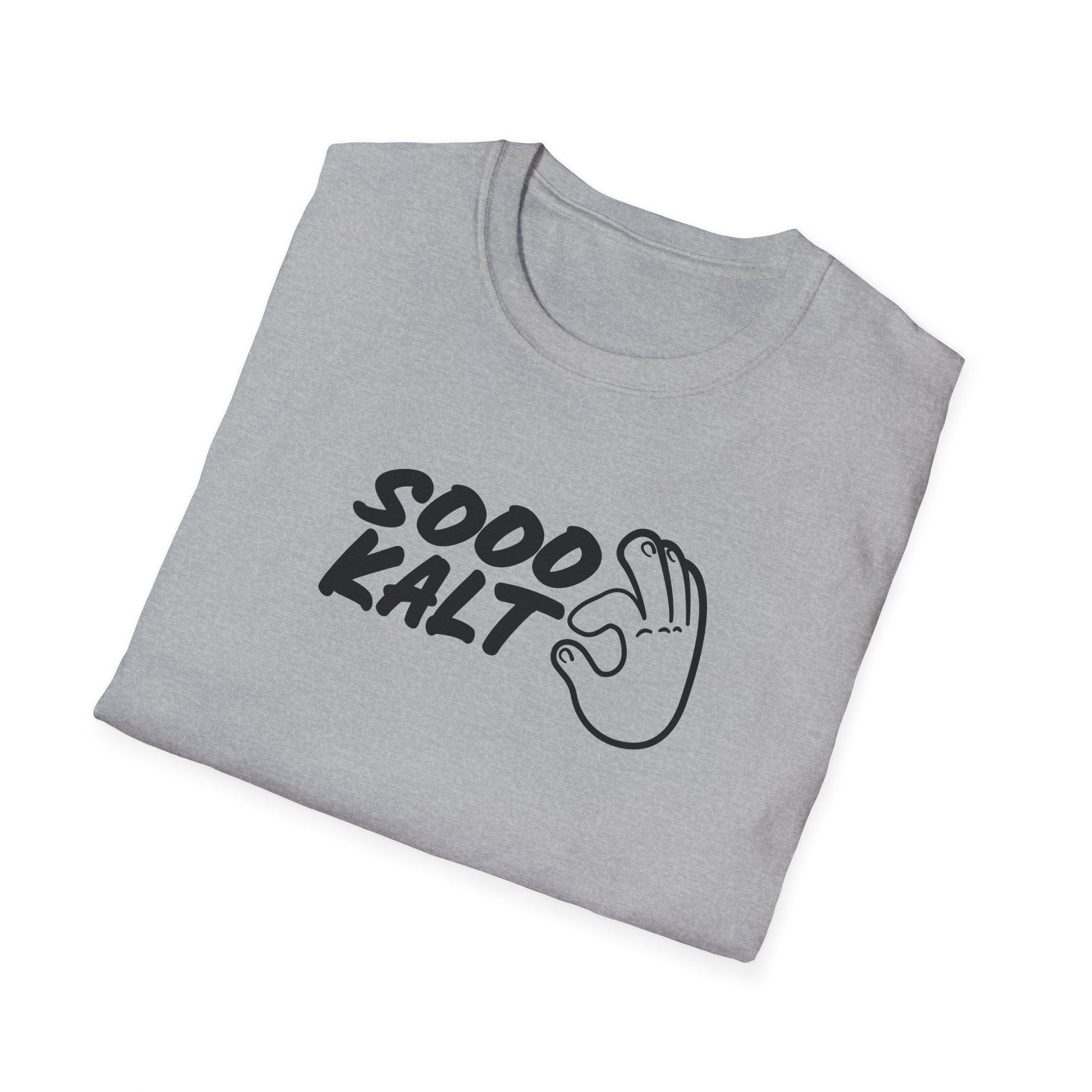 T-Shirt mit Spruch 'Sooo kalt' und Handgeste – minimalistisches Meme- und Insider-Humor-Shirt