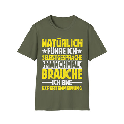 T-Shirt mit Spruch 'Natürlich führe ich Selbstgespräche – manchmal brauche ich eine Expertenmeinung' – witziges Unisex Funshirt