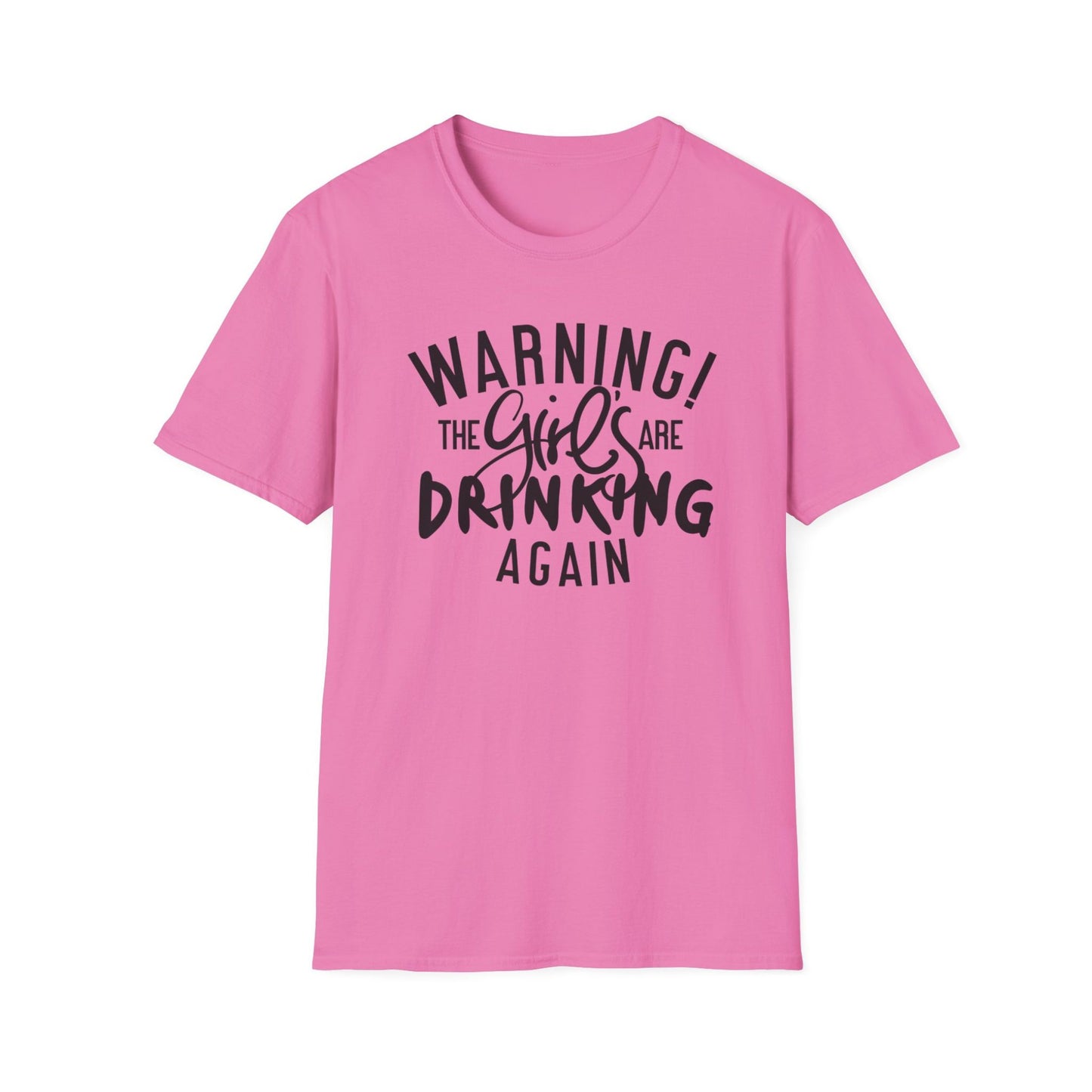 T-Shirt mit Spruch 'Warning: The Girls Are Drinking Again' – lustiges Partyshirt für Fraue