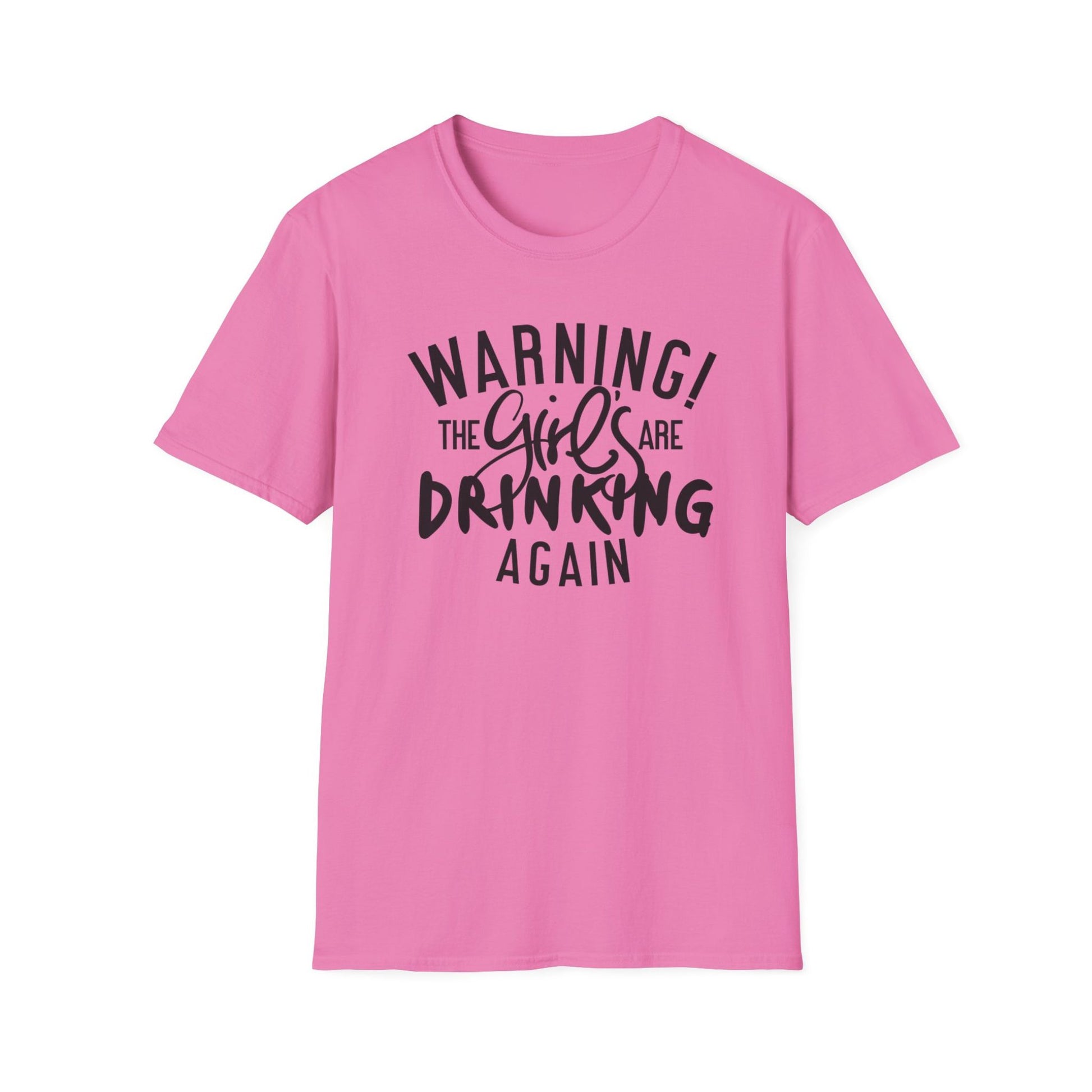T-Shirt mit Spruch 'Warning: The Girls Are Drinking Again' – lustiges Partyshirt für Fraue