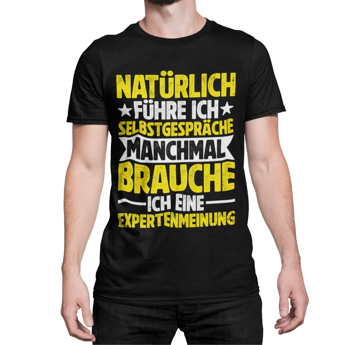 T-Shirt mit Spruch 'Natürlich führe ich Selbstgespräche – manchmal brauche ich eine Expertenmeinung' – witziges Unisex Funshirt