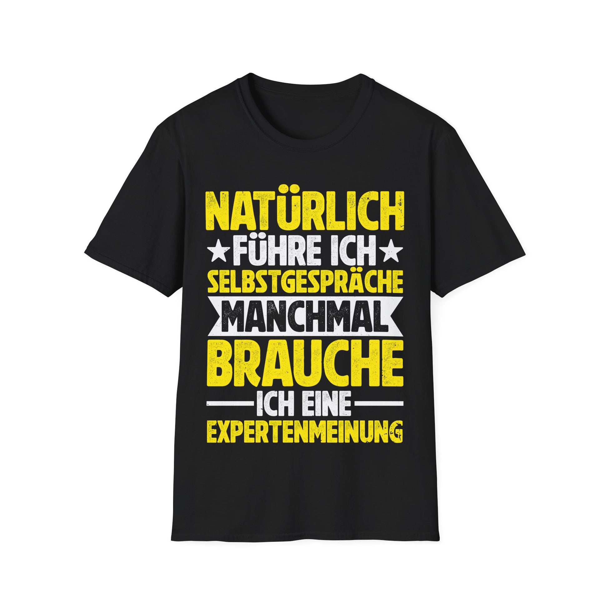 T-Shirt mit Spruch 'Natürlich führe ich Selbstgespräche – manchmal brauche ich eine Expertenmeinung' – witziges Unisex Funshirt