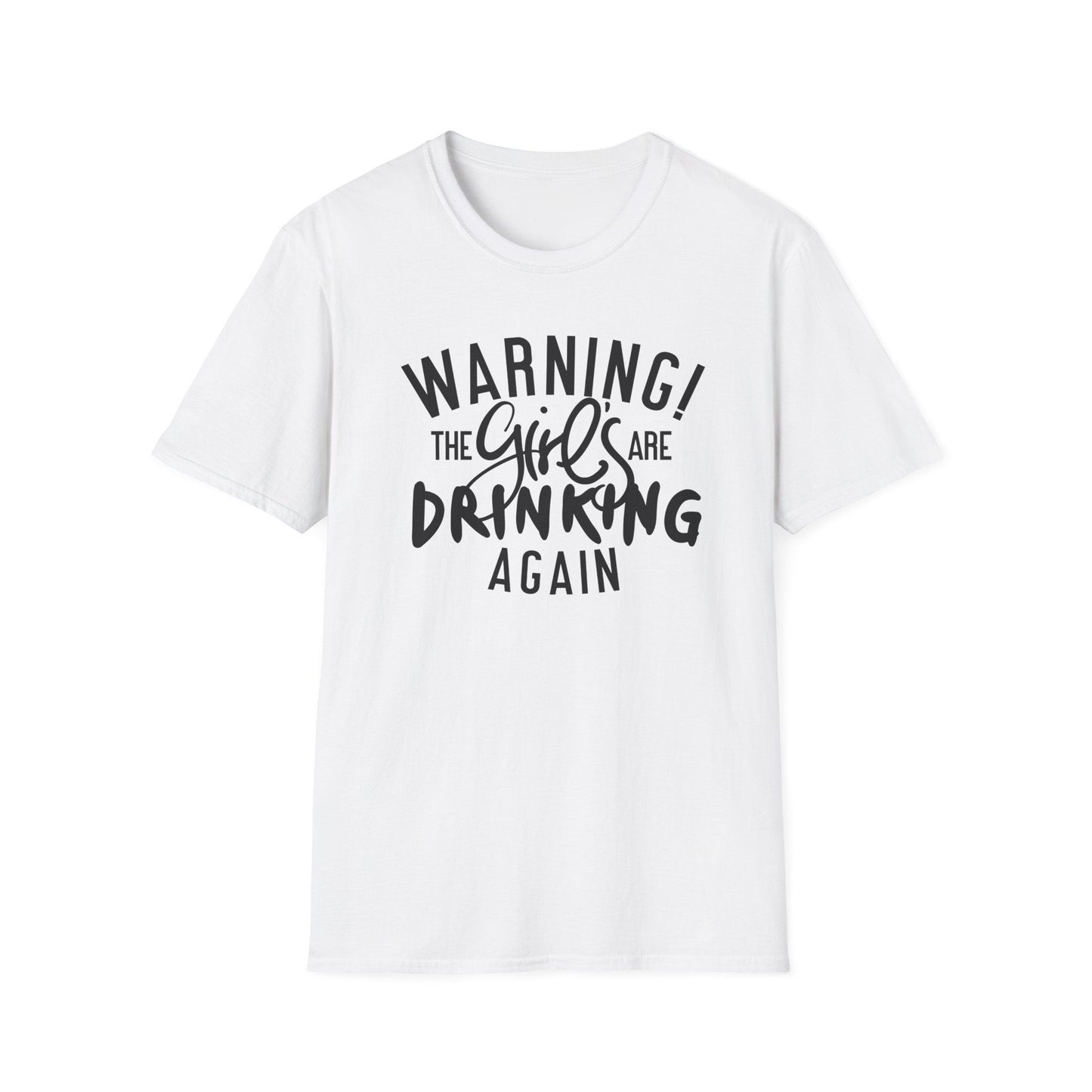 T-Shirt mit Spruch 'Warning: The Girls Are Drinking Again' – lustiges Partyshirt für Fraue