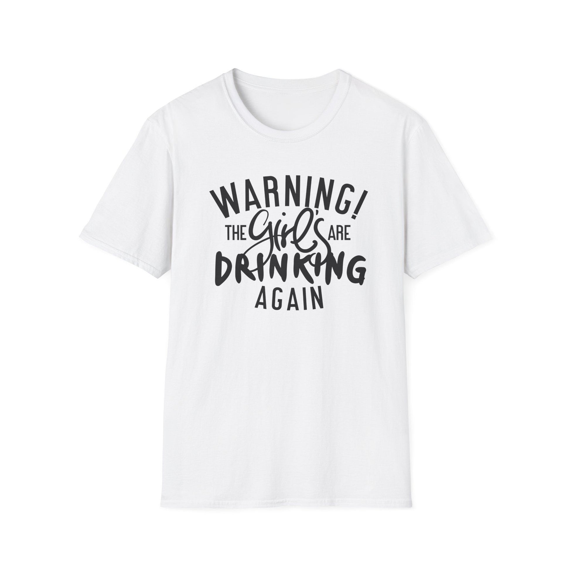 T-Shirt mit Spruch 'Warning: The Girls Are Drinking Again' – lustiges Partyshirt für Fraue