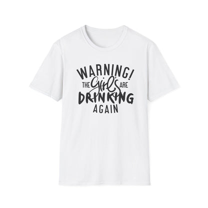 T-Shirt mit Spruch 'Warning: The Girls Are Drinking Again' – lustiges Partyshirt für Fraue